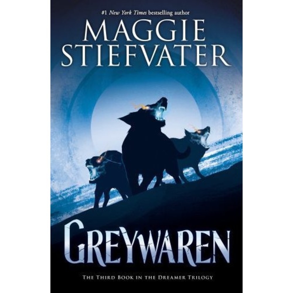 Greywaren (The Dreamer Trilogy #3) (3) - hardcover Stiefvater, Maggie